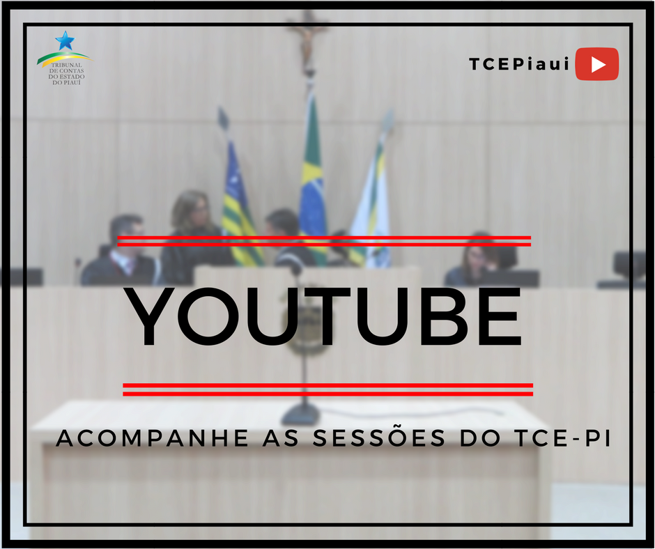 Tribunal de Contas do Piauí disponibiliza sessões no YouTube.