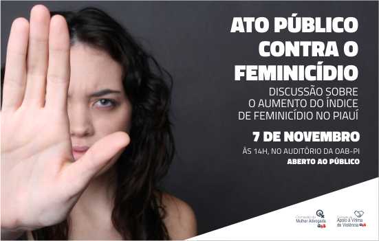 OAB-PI promoverá ato público contra o feminicídio no Piauí.