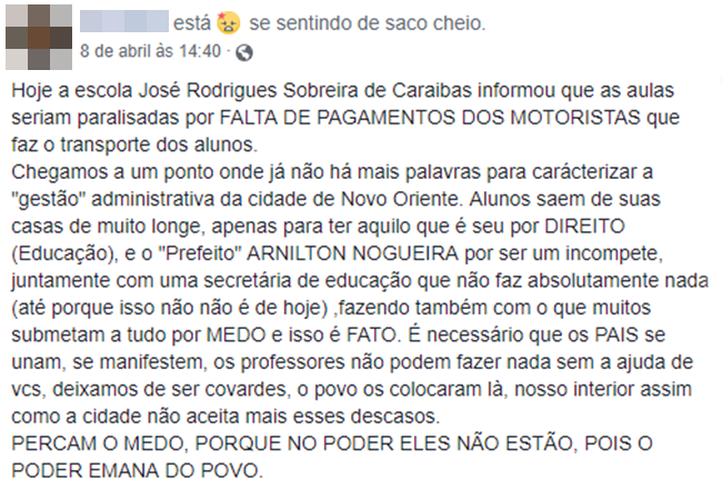 A denúncia foi feita por uma moradora da cidade em uma rede social.