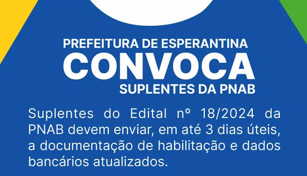 Prefeitura de Esperantina convoca suplentes da PNAB