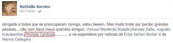 A morte foi confirmada por Nathália Barrios, amiga de Michele, que postou uma mensagem prestando condolência aos amigos que morreram. (Imagem:Reprodução)